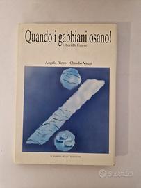 Libro "Quando i gabbiani osano" di Rizzo & Vagni
