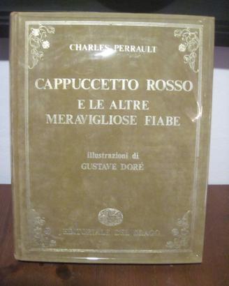 Cappuccetto Rosso e le altre meravigliose fiabe