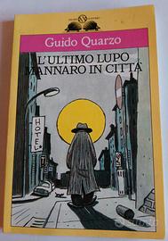 "L'ultimo lupo mannaro in città" Guido Quarzo