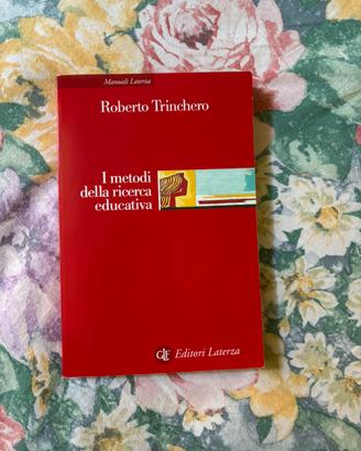 I metodi della ricerc eductiva R. Trinchero