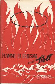 Fiamme di eroismo sul tibet - Tito Castagna