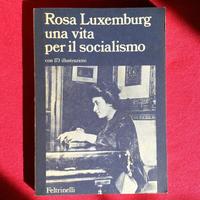 Una vita per il socialismo - Rosa Luxemburg