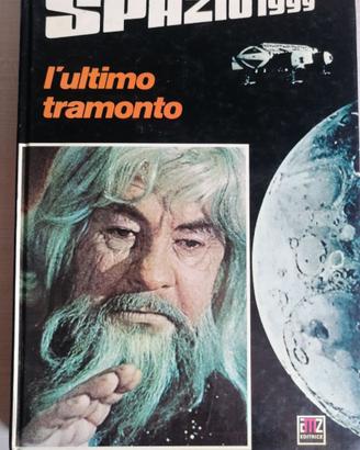 Libro illustrato Spazio 1999 n.7 l'ultimo tramonto