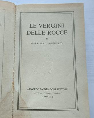 D’Annunzio - Le Vergini delle Rocce -Mondadori BMM