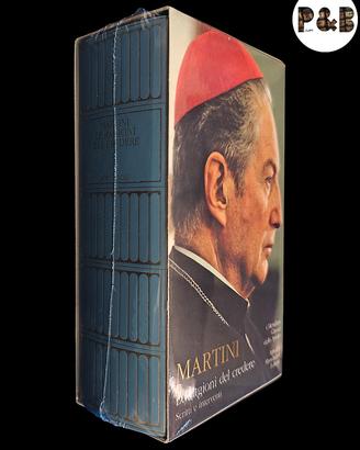 Le ragioni del credere - Martini; I Meridiani 