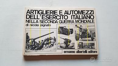 Artiglierie Automezzi Esercito Italiano 2a Guerra
