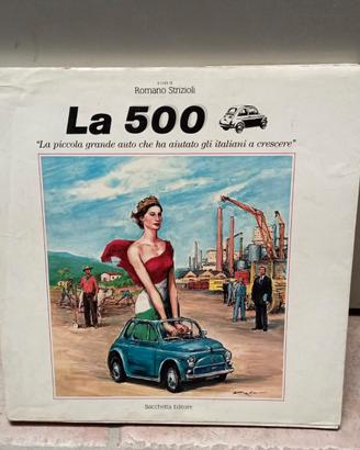 La 500 FIAT Bacchetta Editore di Romano Strizioli