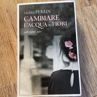 Libro cambiare l’acqua ai fiori