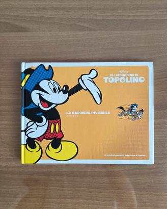 Gli anni d'oro Topolino 4 La barriera invisibile