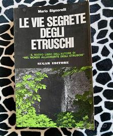 Le vie segrete degli Etruschi - M. Signorelli 1973