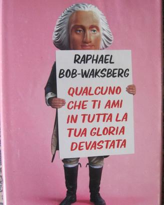 Qualcuno che ti ami in tutta la tua gloria devast.