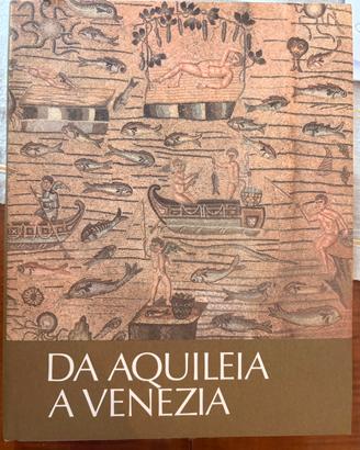 Da Aquileia a Venezia - Antica Madre