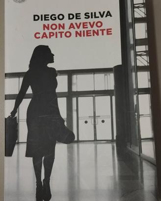 Non avevo capito niente Diego De Silva 