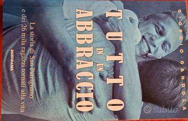 libro TUTTO IN UN ABBRACCIO - San Patrignano