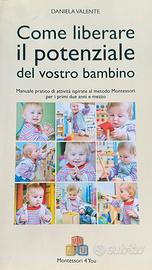 Come liberare il potenziale del vostro bambino