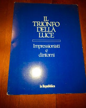 "IL TRIONFO DELLA LUCE" IMPRESSIONISTI E DINTORNI