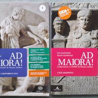 Ad Maiora ! 1 + 2 Cantarella Guidorizzi Latino
