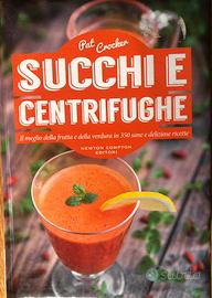 Libro Succhi e centrifughe