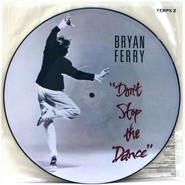 BRIAN FERRY Don't stop the dance PICTURE DISC