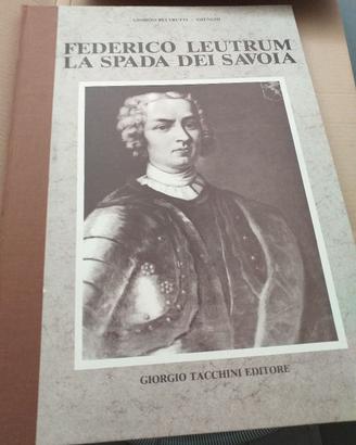 Federico Leutrum la spada dei Savoia