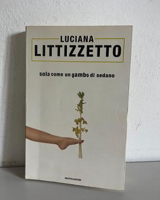 Luciana Littizzetto - Sola Come Un Gambo Di Sedano