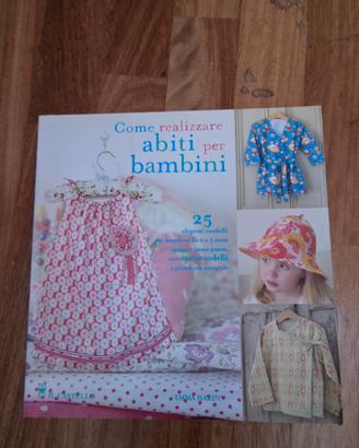 Libro COME REALIZZARE ABITI PER BAMBINI