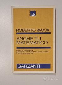 Anche Tu Matematico - Roberto Vacca - 1993