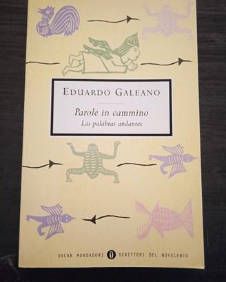 Eduardo Galeano - Parole in cammino - Las Palabras