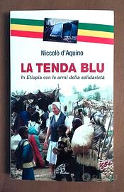 “La tenda blu. In Etiopia con le armi della solida