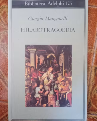 "Hilarotragoedia" di G. Manganelli