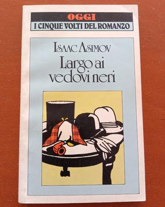 Libro "Largo ai vedovi neri" di Isaac Asimov
