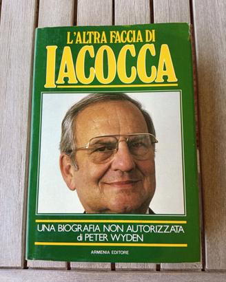 L'ALTRA FACCIA DI IACOCCA biografia di Peter Wy