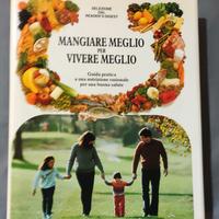 MANGIARE MEGLIO PER VIVERE MEGLIO