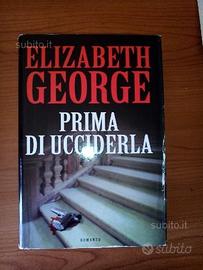 Prima di ucciderla - Elizabeth George