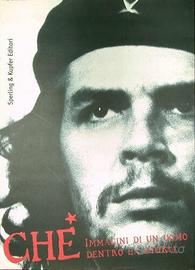 CHE immagini di un uomo dentro la storia