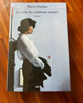 La notte ha cambiato rumore di Maria Duenas