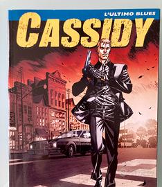 Fumetto Cassidy n.1 L’Ultimo Blues