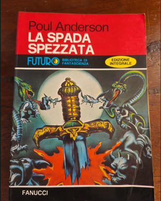Poul Anderson La spada spezzata Fanucci Futuro '76