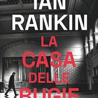 La casa delle bugie, di Ian Rankin