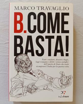 B come Basta Marco Travaglio Paperfirst 2018