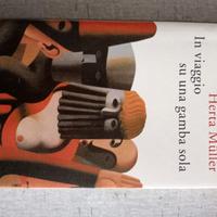In viaggio su una gamba sola. (Herta Muller)