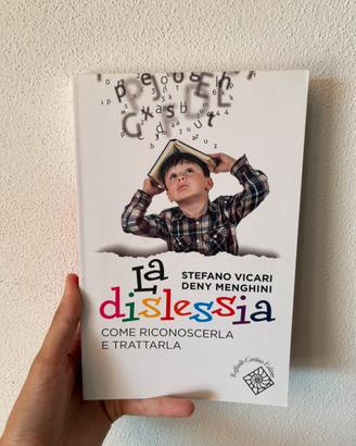 Libro: La dislessia. Come riconoscerla e trattarla
