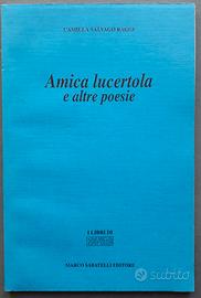 “Amica lucertola e altre poesie” C. Salvago Raggi