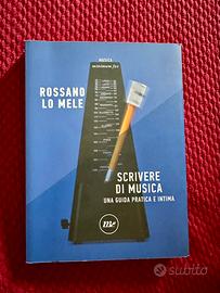 Scrivere di musica - Rossano Lo Mele