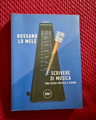 Scrivere di musica - Rossano Lo Mele