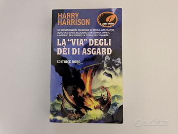 Harry Harrison - La "Via" degli dei di Asgard