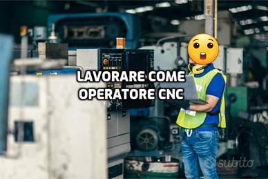 Operatore macchine CNC e tradizionali