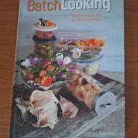 Libro Batch Cooking - Cucinare in poche ore