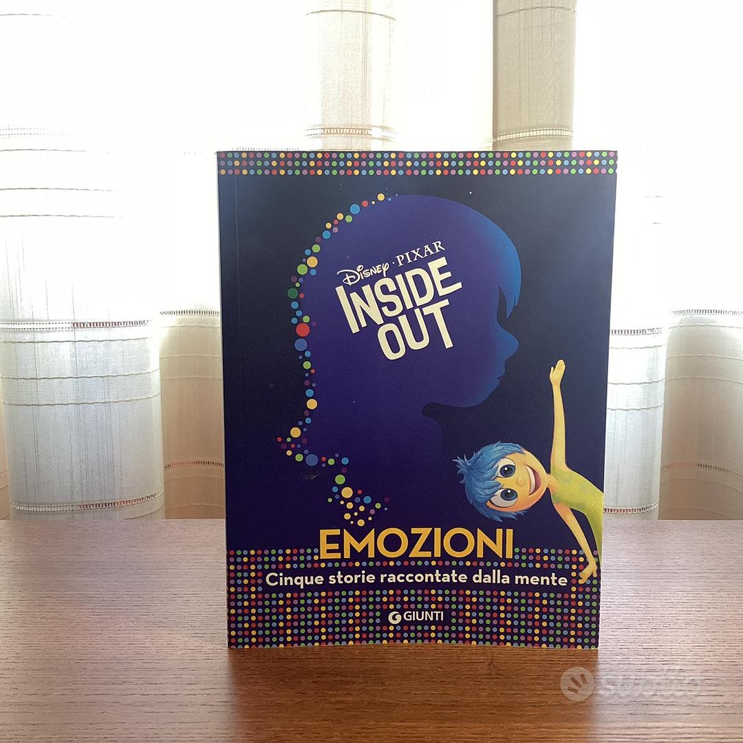 Inside out. Emozioni. Cinque storie raccontate dalla mente - Libro