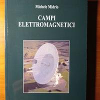 Campi elettromagnetici - Michele Midrio